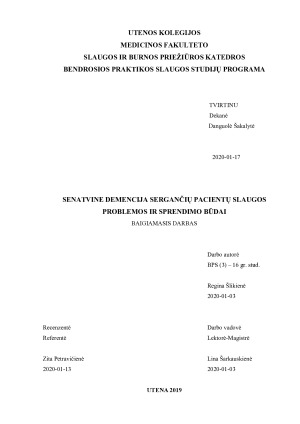 SENATVINE DEMENCIJA SERGANČIŲ PACIENTŲ SLAUGOS PROBLEMOS IR SPRENDIMO BŪDAI