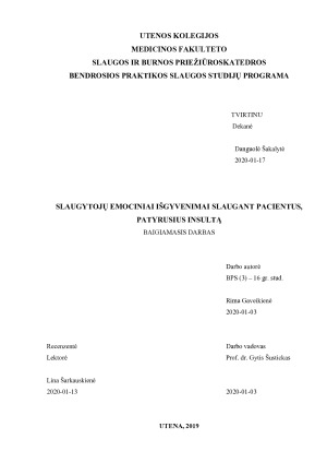 SLAUGYTOJŲ EMOCINIAI IŠGYVENIMAI SLAUGANT PACIENTUS, PATYRUSIUS INSULTĄ