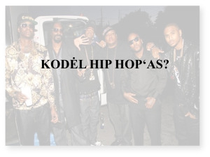 HIP-HOP-SUBKULTŪRA. Paveikslėlis 2
