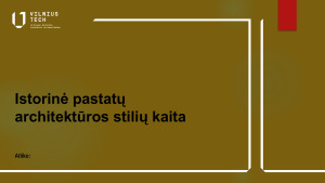 Istorinė pastatų architektūros stilių kaita. Paveikslėlis 1