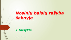 Nosinės šaknyje pirma taisyklė. Paveikslėlis 3