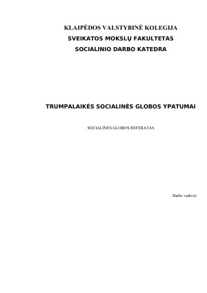 TRUMPALAIKĖS SOCIALINĖS GLOBOS YPATUMAI