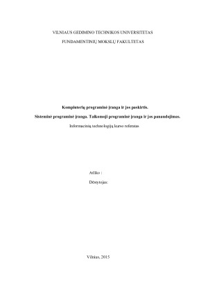 Kompiuterių programinė įranga ir jos paskirtis. Sisteminė programinė įranga. Taikomoji programinė įranga ir jos panaudojimas.