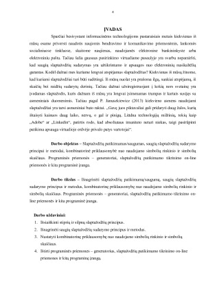 SLAPTAŽODŽIŲ PATIKIMUMASSAUGUMAS, SAUGIŲ SLAPTAŽODŽIŲ SUDARYMO PRINCIPAI IR METODAI, KOMBINATORINĖ PRIKLAUSOMYBĖ NUO NAUDOJAMO SIMBOLIŲ RINKINIO IR SIMBOLIŲ SKAIČIAUS. PROGRAMINĖS PRIEMONĖS – GENERATORIAI, SLAPTAŽODŽ. Paveikslėlis 4