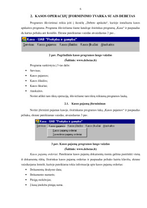KASOS OPERACIJŲ ĮREGISTRAVIMO TVARKA NAUDOJANTIS APSKAITOS INFORMACINE SISTEMA „DEBETAS“. Paveikslėlis 6