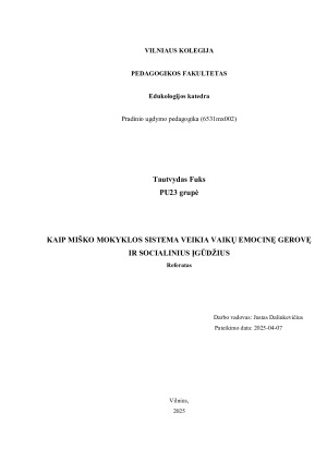  KAIP MIŠKO MOKYKLOS SISTEMA VEIKIA VAIKŲ EMOCINĘ GEROVĘ IR SOCIALINIUS ĮGŪDŽIUS 