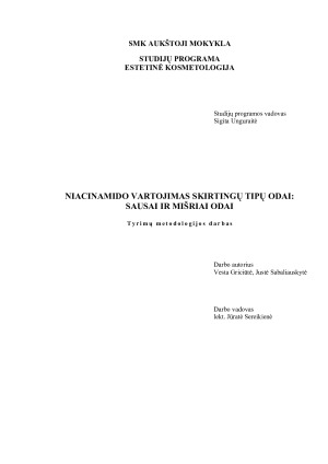 NIACINAMIDO VARTOJIMAS SKIRTINGŲ TIPŲ ODAI: SAUSAI IR MIŠRIAI ODAI