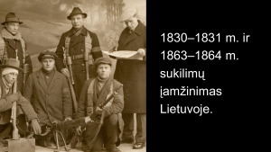 1830–1831 m. ir 1863–1864 m. sukilimų įamžinimas Lietuvoje