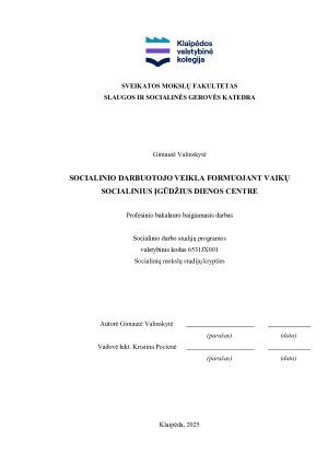 SOCIALINIO DARBUOTOJO VEIKLA FORMUOJANT VAIKŲ SOCIALINIUS ĮGŪDŽIUS DIENOS CENTRE