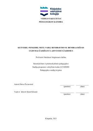 KETVERIŲ–PENKERIŲ METŲ VAIKŲ BENDRAVIMO SU BENDRAAMŽIAIS UGDYMAS ŽAIDŽIANT LAISVUOSIUS ŽAIDIMUS