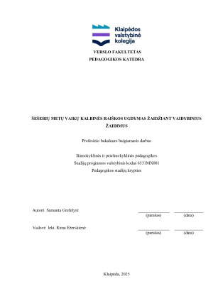 ŠEŠERIŲ METŲ VAIKŲ KALBINĖS RAIŠKOS UGDYMAS ŽAIDŽIANT VAIDYBINIUS ŽAIDIMUS