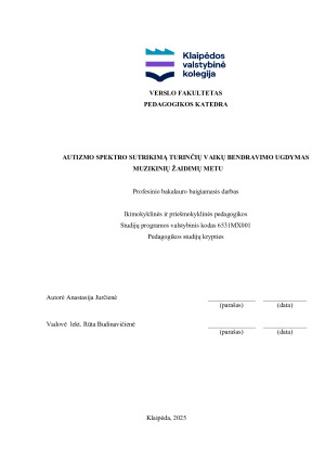 AUTIZMO SPEKTRO SUTRIKIMĄ TURINČIŲ VAIKŲ BENDRAVIMO UGDYMAS MUZIKINIŲ ŽAIDIMŲ METU