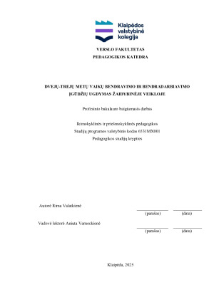 DVEJŲ-TREJŲ METŲ VAIKŲ BENDRAVIMO IR BENDRADARBIAVIMO ĮGŪDŽIŲ UGDYMAS ŽAIDYBINĖJE VEIKLOJE