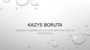 KAZYS BORUTA. Mokomoji medž
