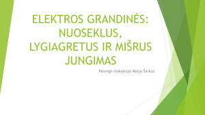 ELEKTROS GRANDINĖS: NUOSEKLUS, LYGIAGRETUS IR MIŠRUS JUNGIMAS. 10kl kartojimas
