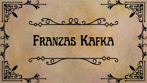 Franzas Kafka. Pristatymas