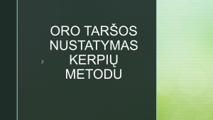 ORO TARŠOS NUSTATYMAS KERPIŲ METODU